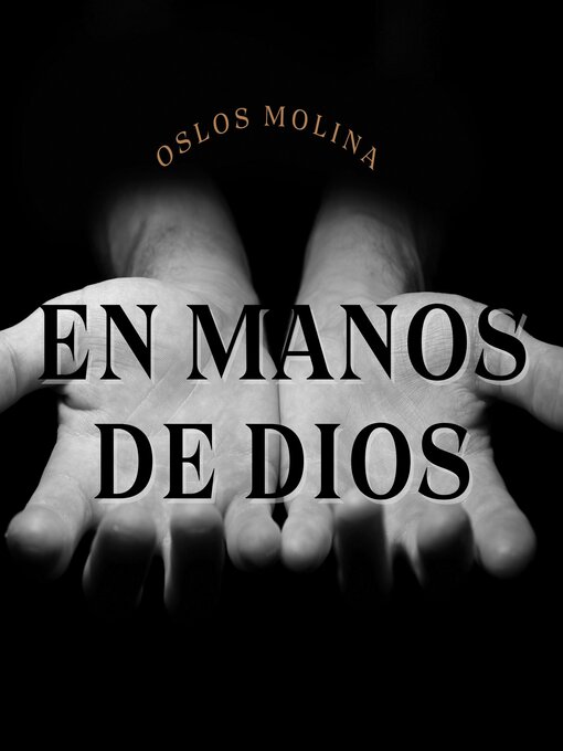 Title details for En manos de DIOS by Oslos Molina - Available